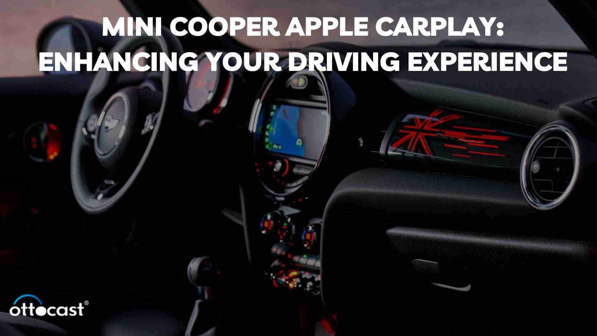 Mini Cooper Apple CarPlay: Enhancing Your Driving Experience
